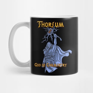 Thorium God of Chemisty - Funny Superhero Science Shirt Mug